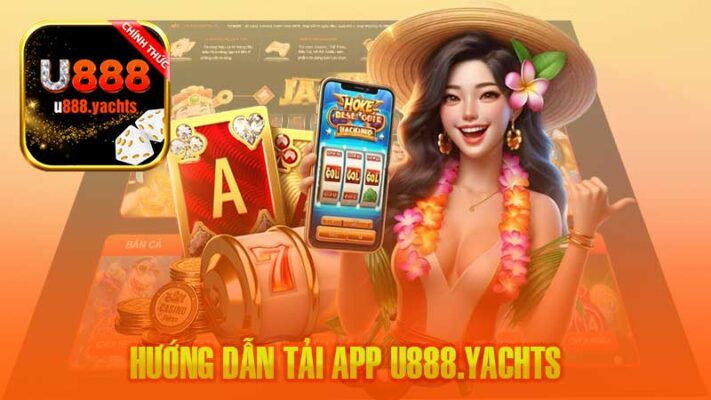 Tải App U888: Hướng dẫn tải nhanh chóng và dễ dàng chỉ với vài bước.